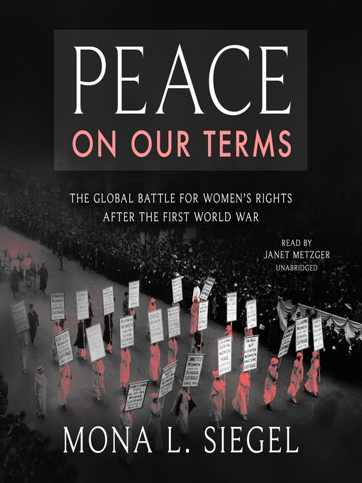 Title details for Peace on Our Terms by Mona L. Siegel - Available